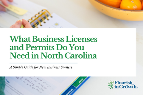 What Business Licenses and Permits Do You Need in North Carolina? A Simple Guide for New Business Owners